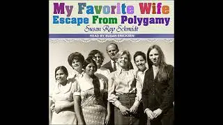 Favorite Wife: Escape From Polygamy by Susan Ray Schmidt | Full Audiobook