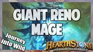 Hearthstone | Giant Reno Mage | Journey into Wild 36
