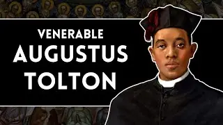 The American priest who was born into slavery &bull; Venerable Augustus Tolton
