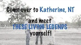 Meet 3 living legends in Katherine! Northern Territory - Australia