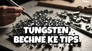 Tungsten Bechne Ka Best Tareeka Tungsten Scrap Buyer
