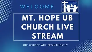Mt. Hope Sunday Morning Service January 25th, 2026