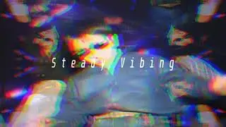 [Free] Steady Vibing - Instrumental Beat 2019