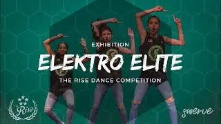 Elektro Elite | Rise Dance Competition 2018 [@SWERVE 4K]