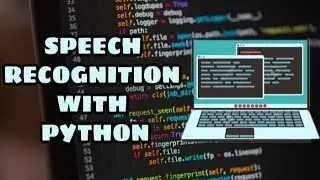 How to make a Speech Recognition System with Python