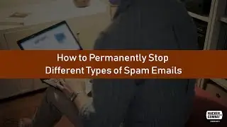 How to Permanently Stop Different Types of Spam Emails