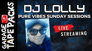 DJ Lolly | Pure Vibes Sunday Sessions | Garage Tape Packs