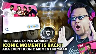 ROLL BALL EVENT ICONIC NEYMAR JR SEKALI GACHA 200 KOIN PES 2021 MOBILE CHINA!! ICONIC MOMENT IS BACK