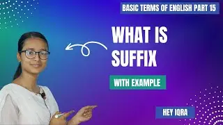 What is Suffix in Grammar with Example | English Grammar | Hey Iqra