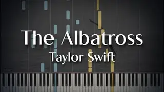 The Albatross - Taylor Swift (Piano Solo Tutorial)