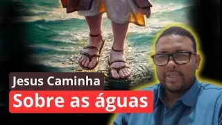 Por que Jesus Caminha sobre as águas? | Mc 6, 45-52 | 7.1.2026 #137