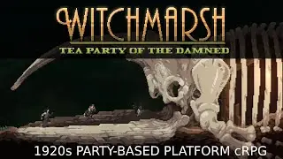 Witchmarsh: Tea Party of the Damned - Early Access Trailer (Updated)