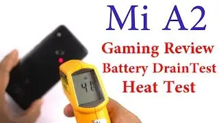 MI A2 Gaming Review, Battery Drain Test and Heat Test