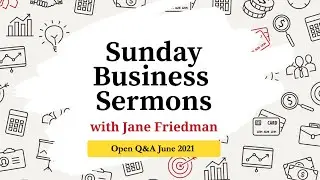 Open Q&A with Jane Friedman (June 2021)
