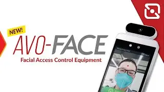 Try the new FACE of Security - AVO FACE (Facial Access Control Equipment)