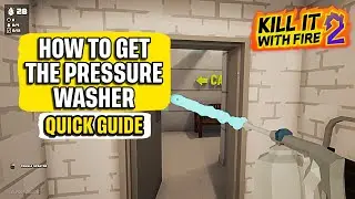 Как получить мойку высокого давления Kill it With Fire 2 Краткое руководство