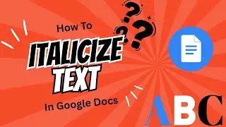Как выделить текст курсивом в Google Doc