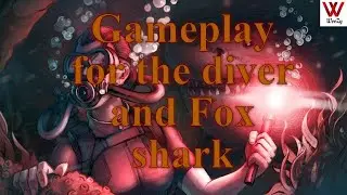 Depth Gameplay for the Diver and Fox shark