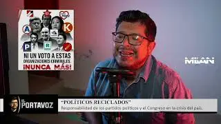 “POLÍTICOS RECICLADOS” Responsabilidad de los partidos políticos y el Congreso en la crisis del país