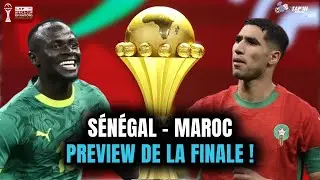 CAN 2025 : MAROC VS S&Eacute;N&Eacute;GAL, UN CHOC AU SOMMET ! PREVIEW DE LA FINALE 🔥🔥