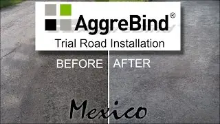 AggreBind Trial Road Installation Mexico