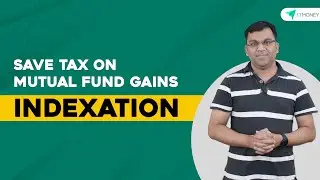 What is Indexation | How can you reduce tax by indexation | How are debt funds taxed