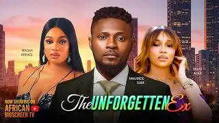 THE UNFORGOTTEN EX - MAURICE SAM, ONYII ALEX, NAOMI ARINZE 2026 Nigerian Latest Full Movies