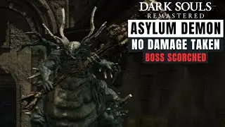 Dark Souls - Asylum Demon Boss [No Damage/No Items/Melee Pyro Build]