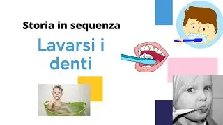 Lavarsi i denti. Storia in sequenza/Video Modeling. Per tutti i bambini con e senza autismo.