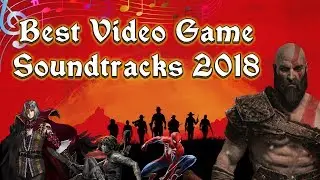 Top 10 Video Game Soundtracks of 2018! | SphericAlpha