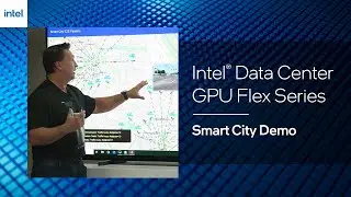 Intel Data Center GPU Flex Series &ndash; AI Inferencing  Smart City Demo