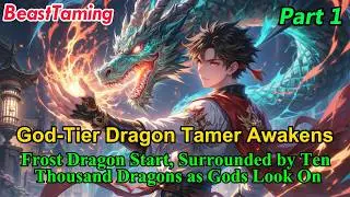 Frost Dragon Start, Surrounded by Ten Thousand Dragons as Gods Look On！