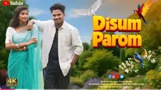 Nen Disum Parom || Choudhary Munda And Sanjana Bari #song