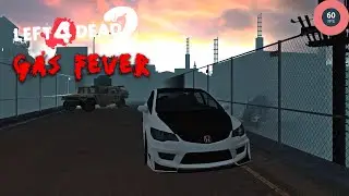 Left 4 Dead 2 เดอะซีรีย์ : Gas Fever