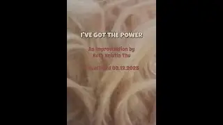 I've Got the Power #impro #power #selfpower