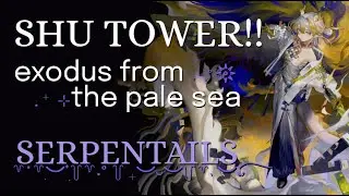 SHU TOWER CHALLENGE - exodus from the pale sea | arknights serpentails niche