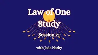 Law of One Session 21 In Depth Analysis and Discussion