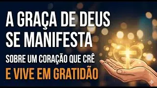 Milagres & Gratidão: A Graça de Deus Sobre Quem Crê