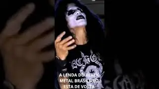 A LENDA DO BLACKMETAL BRASILEIRO ESTA DE VOLTA #blackmetal #rockbrasileiro #heavymetalbrasil