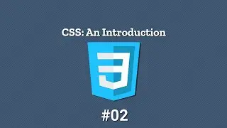 CSS: An Introduction - Classes and IDs - #02