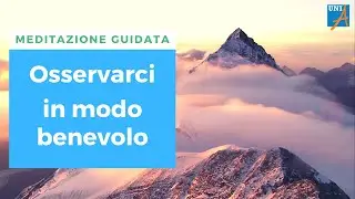Meditazione guidata - L'osservatore benevolo