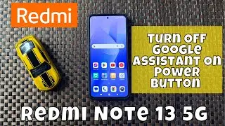 How To Turn Off Google Assistant On Power Button On Redmi Note 13 5g