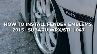 How To Install Fender Emblems | 2015+ Subaru WRX/STI | #047