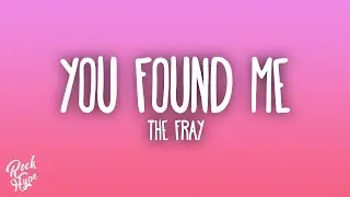 The Fray - You Found Me