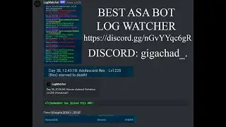 LogWatcher ARK ASA || BEST BOT IN ASA || ACHATINA FARM BOT || ANKY BOT || V2.3 || Legal Bot ||
