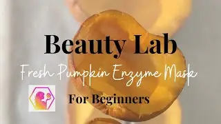 DIY Fresh Pumpkin Enzyme Mask | Glowing Skin at Home!