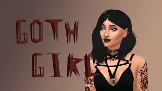 THE SIMS 4 - CREATE A SIM | GOTH/ALTERNATIVE GIRL (full cc list)