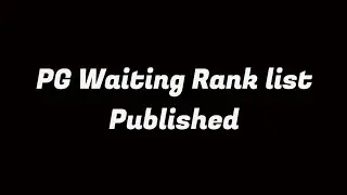 PG Waiting Rank List Published|Calicut University