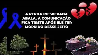 LUTO MORREU AGORA H&Aacute; POUCO QUERIDO NOME, AP&Oacute;S INFARTO FULMINANTE, O BRASIL EST&Aacute; DE LUTO.