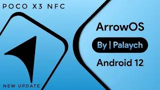 Arrow Os 12.1 Poco X3 NFC Android 12.1 15/08/2022 Обновлено Лучший срок службы батареи